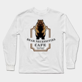 You need Bear Necessities! Long Sleeve T-Shirt